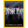 The Wildlife Preserve of Airia door Salvatore Salamone