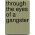 Through the Eyes of a Gangster