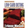 Understanding Low-Carb Dieting door Arlene Mason