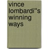 Vince Lombardi''s Winning Ways by 'New Word City'
