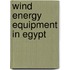 Wind Energy Equipment in Egypt