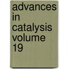 Advances In Catalysis Volume 19 by Eley