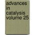 Advances In Catalysis Volume 25