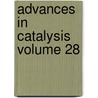 Advances In Catalysis Volume 28 door Author Unknown