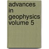 Advances In Geophysics Volume 5 door Landsberg