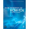 Adobe® Photoshop® Cs3 How-tos by Chris Orwig