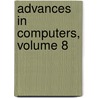 Advances in Computers, Volume 8 door Franz L. Alt