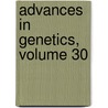 Advances in Genetics, Volume 30 door Onbekend