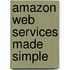 Amazon Web Services Made Simple