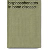 Bisphosphonates in Bone Disease door Herbert Fleisch
