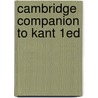 Cambridge Companion to Kant 1ed door Onbekend