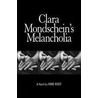 Clara Mondschein''s Melancholia door Anne Raeff
