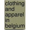 Clothing and Apparel in Belgium by Inc. Icon Group International