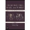 Communication, Race, and Family by Thomas J. Socha
