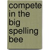 Compete in the Big Spelling Bee door William Robert Stanek