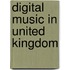Digital Music in United Kingdom