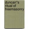 Duncan''s Ritual of Freemasonry door Malcolm Duncan