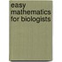 Easy Mathematics for Biologists