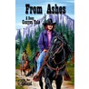 From Ashes - A Deep Canyon Tale door Ida Mae Ireland