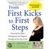 From First Kicks to First Steps