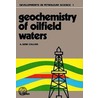 Geochemistry of oilfield waters door James C. Collins