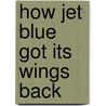 How Jet Blue Got Its Wings Back door 'New Word City'