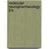 Molecular Neuropharmacology 2/e door Steven E. Hyman