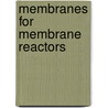 Membranes for Membrane Reactors door Onbekend