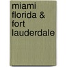 Miami Florida & Fort Lauderdale by Sharon Lloyd Spence