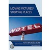 Moving Pictures/Stopping Places door Valerie Crawford