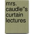 Mrs. Caudle''s Curtain Lectures