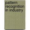 Pattern Recognition in Industry door Phiroz Bhagat