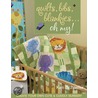Quilts, Bibs, Blankies...Oh My! by Kim Schaefer