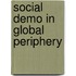 Social Demo in Global Periphery