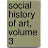 Social History of Art, Volume 3 door Arnold Hauser