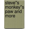 Steve''s Monkey''s Paw and More door Neale Sourna