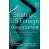 Strategic Us Foreign Assistance door Rhonda L. Callaway