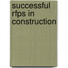 Successful Rfps In Construction by Richard Fria