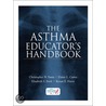 The Asthma Educator''s Handbook by Kenan E. Haver