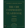 The Crb Commodity Yearbook 2006 door 'Commodity Research Bureau'