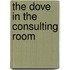 The Dove in the Consulting Room