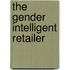 The Gender Intelligent Retailer