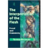 The Interpretation of the Flesh by Teresa Brennan