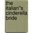 The Italian''s Cinderella Bride