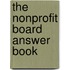 The Nonprofit Board Answer Book