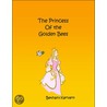 The Princess of the Golden Bees by Bethany Kervern