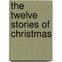 The Twelve Stories of Christmas