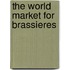 The World Market for Brassieres
