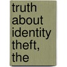Truth About Identity Theft, The by Steve Weisman