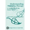 Understanding Narrative Therapy door Sonia L. Abels